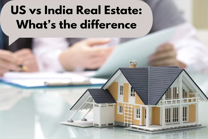 US vs India Real Estate