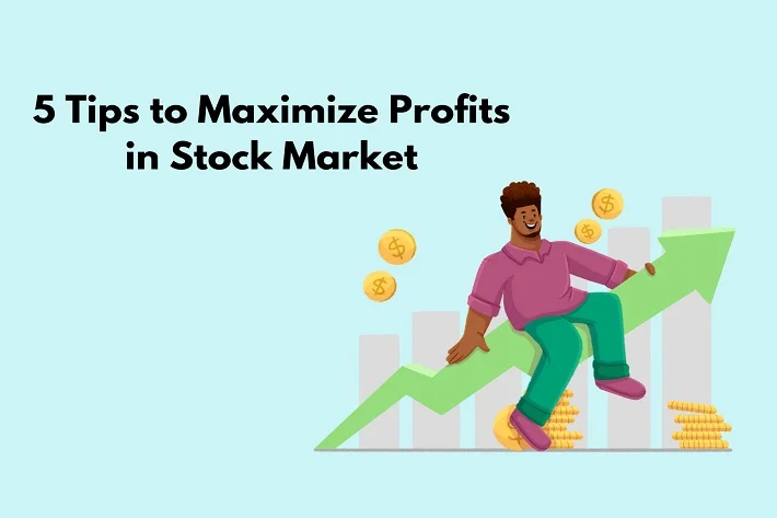 5 Tips to Maximize Profits in the Stock Market