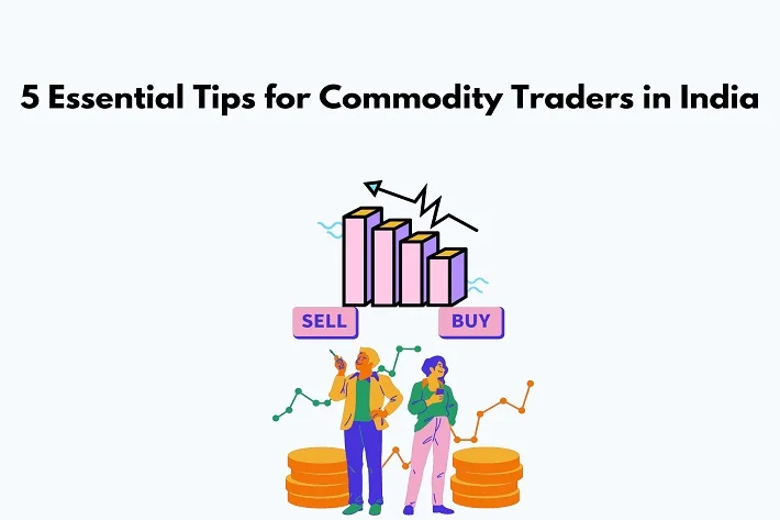 Tips for Commodity Traders in India