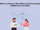 Why Your Business Should Have an Environmental Liability Insurance Policy