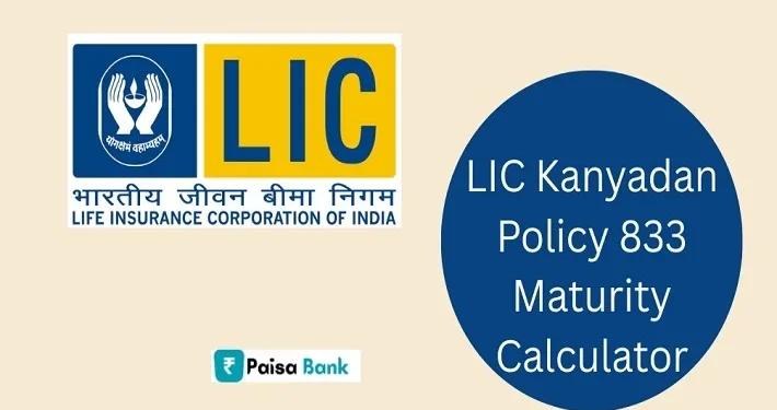 LIC Kanyadan Policy 833 Maturity Calculator